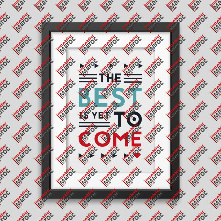Affiche encadrée The best is yet to come Affiche encadrée The best is yet to come