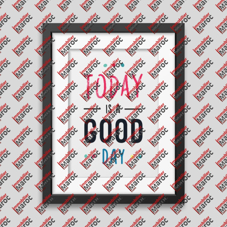 Affiche encadrée Today is a good day Affiche encadrée Today is a good day